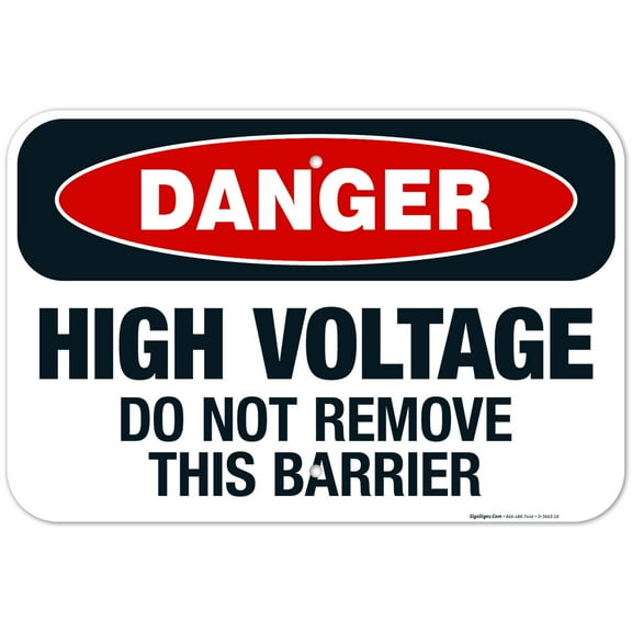 High Voltage Do Not Remove This Barrier Sign, OSHA Danger Sign, 12x18 Aluminum