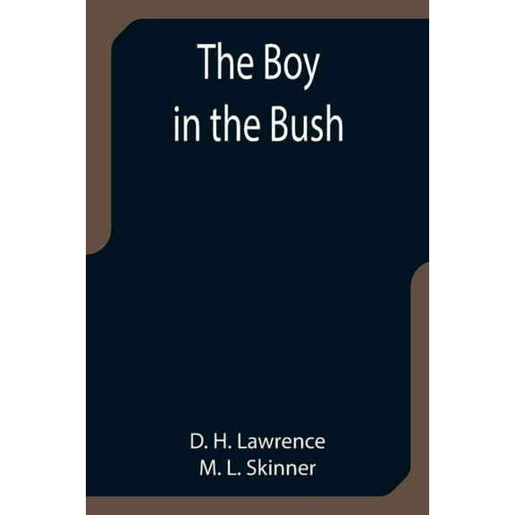 The Boy in the Bush, (Paperback)