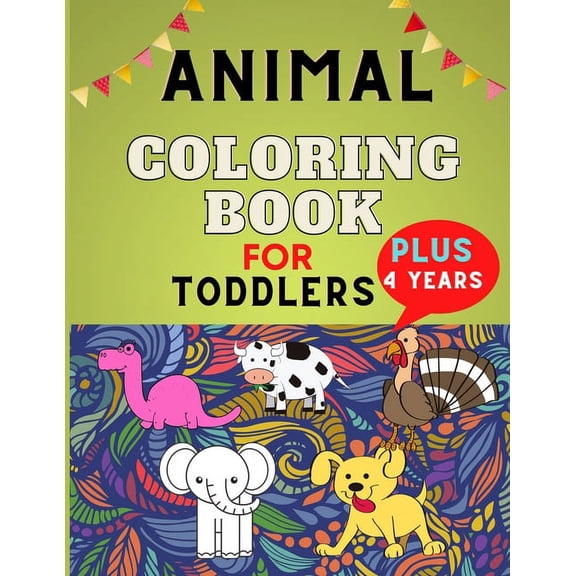 Animal coloring book for toddlers plus 4 years : Relaxation & Fun Educational Coloring book for Boys & Girls, Little Kids, Preschool and Kindergarten: Cute coloring book for animal lovers (Paperback)