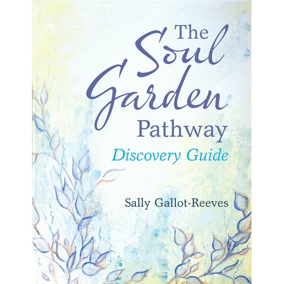 The Soul Garden Pathway (Paperback)