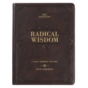 Radical Wisdom 365 Devotions, A Daily Journey For Men - Brown Faux Leather Flexcover Gift Book Devotional w/Ribbon Marker