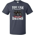 thumbnail image 3 of Inktastic Drummer Funny Too Many Drums Music Joke T-Shirt, 3 of 5