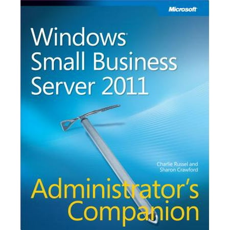 Windows Small Business Server 2011 Administrator's Companion - (Best Windows Server For Small Business)