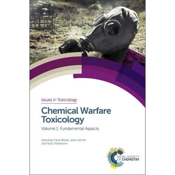 Issues in Toxicology Chemical Warfare Toxicology: Volume 1: Fundamental Aspects, Book 26, (Hardcover)