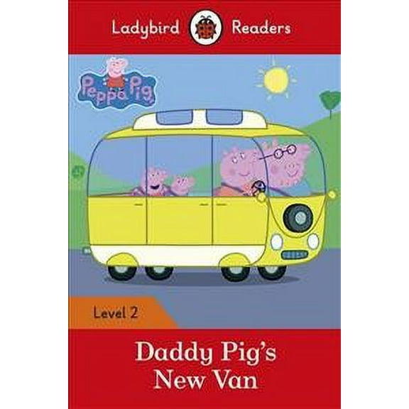 Peppa Pig: Daddy Pig's New Van - Ladybird Readers Level 2