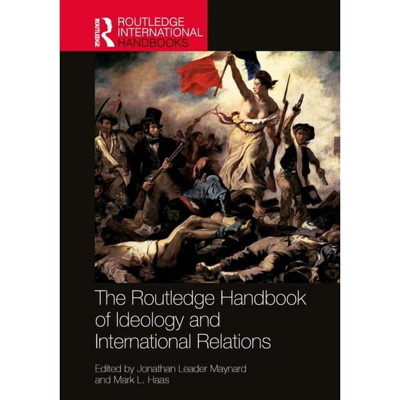 Routledge International Handbooks The Routledge Handbook of Ideology and International Relations, (Paperback)