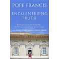 thumbnail image 2 of Encountering Truth: Meeting God in the Everyday, 2 of 4