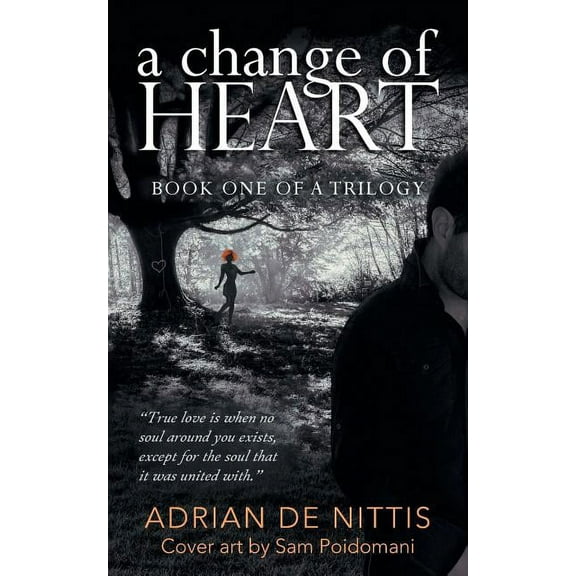 Change of Heart : Book One of a Trilogy