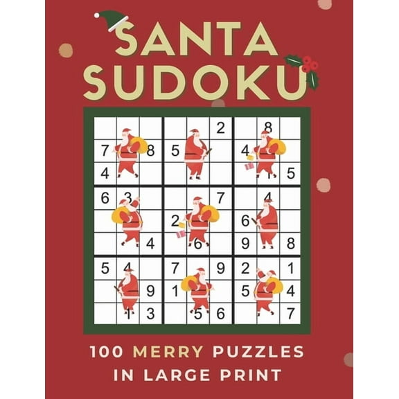 Santa Sudoku: 100 Merry Easy to Hard Puzzles for Christmas Fun in Large Print - One Puzzle Per Page (Paperback) by Puzzlestoria