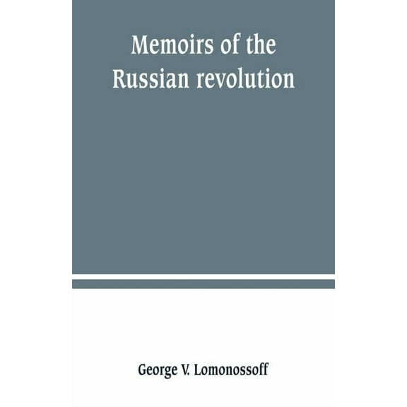 Memoirs of the Russian revolution, (Paperback)