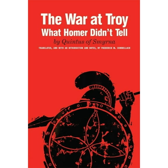 The War at Troy: What Homer Didn't Tell, (Paperback)