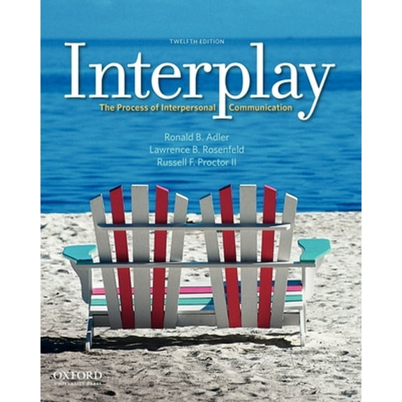 Pre-Owned Interplay: The Process of Interpersonal Communication (Paperback) 0199827427 9780199827428