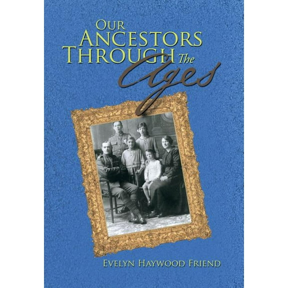 Our Ancestors Through the Ages