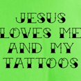 thumbnail image 3 of CafePress - Jesus Loves Me And My Tattoos Light T Shirt - Light T-Shirt - CP, 3 of 4