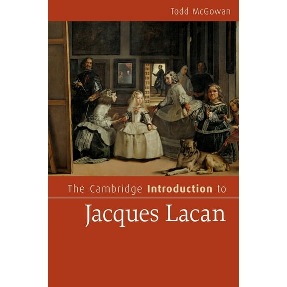 Cambridge Introductions to Literature (H The Cambridge Introduction to Jacques Lacan, (Paperback)