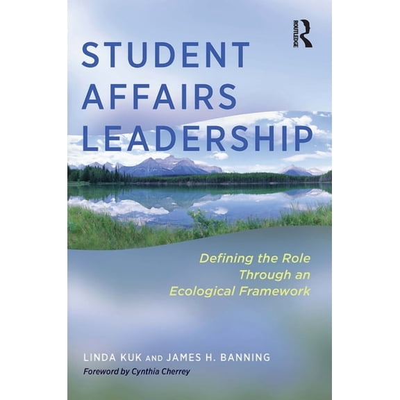 Student Affairs Leadership: Defining the Role Through an Ecological Framework, (Paperback)
