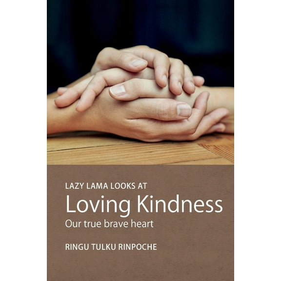 Lazy Lama Lazy Lama looks at Loving Kindness: Our true brave heart, Book 7, (Paperback)
