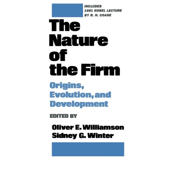 The Nature of the Firm: Origins, Evolution, and Development, (Paperback)