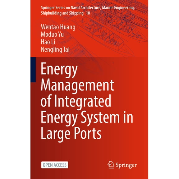 Springer Naval Architecture, Marine Engi Energy Management of Integrated Energy System in Large Ports, Book 18, (Paperback)