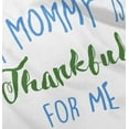 thumbnail image 4 of Cute My Mommy is Thankful for Me Youth T Shirt Tee Girls Infant Toddler Brisco Brands 18M, 4 of 5