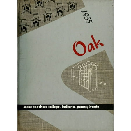 (Custom Reprint) Yearbook: 1955 Indiana University of Pennsylvania - Oak Yearbook / INSTANO Yearbook (Indiana, PA)