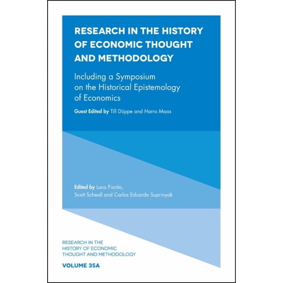 Research in the History of Economic Thou Including a Symposium on the Historical Epistemology of Economics, Book 35, (Hardcover)