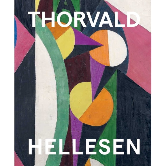 Thorvald Hellesen: Pioneering Cubism, (Hardcover)