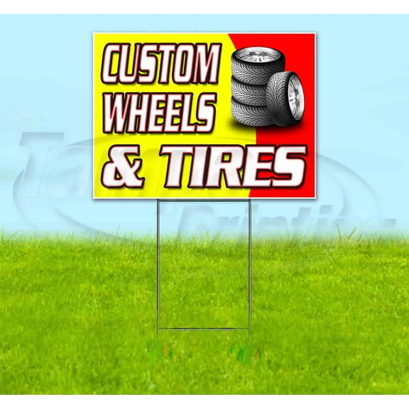 Custom Wheels & Tires (18" x 24") Yard Sign, Includes Metal Step Stake