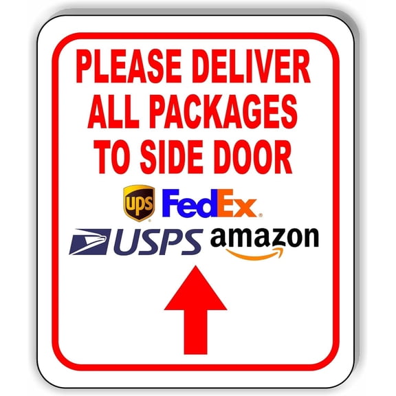 Please Deliver All Packages To Side Door Up Aluminium Composite Sign 8.5''x10''