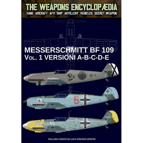 Messerschmitt BF 109 - Vol. 1: versioni A-B-C-D-E, (Paperback)