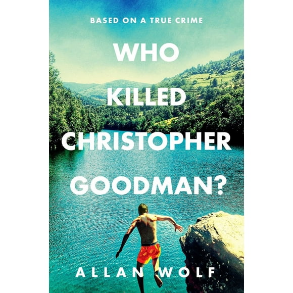 Pre-Owned Who Killed Christopher Goodman? Based on a True Crime (Paperback) 1536208779 9781536208771