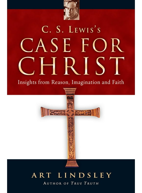 Pre-Owned C. S. Lewis's Case for Christ: Insights from Reason, Imagination and Faith (Paperback) 0830832858 9780830832859