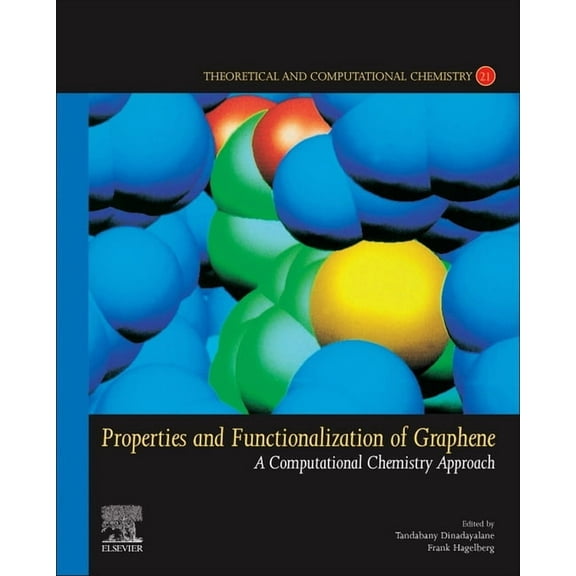 Theoretical and Computational Chemistry Properties and Functionalization of Graphene: A Computational Chemistry Approach Volume 21, Book 21, (Paperback)