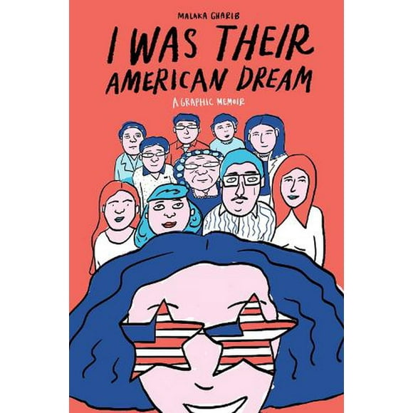 I Was Their American Dream : A Graphic Memoir (Paperback)