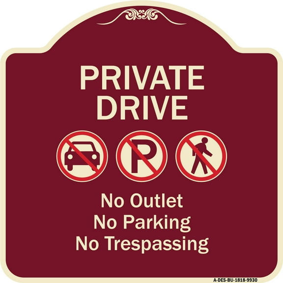 SignMission Designer Series Sign - Private Drive No Outlet No Parking And No Trespassing | Burgundy 18" X 18" Heavy-Gauge Aluminum Architectural Sign | Made in the USA