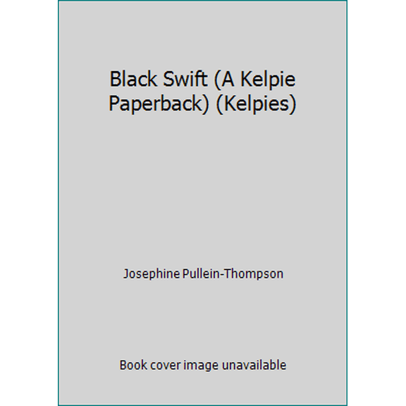 Pre-Owned Black Swift (A Kelpie Paperback) (Kelpies) (Paperback) 0862413397 9780862413392