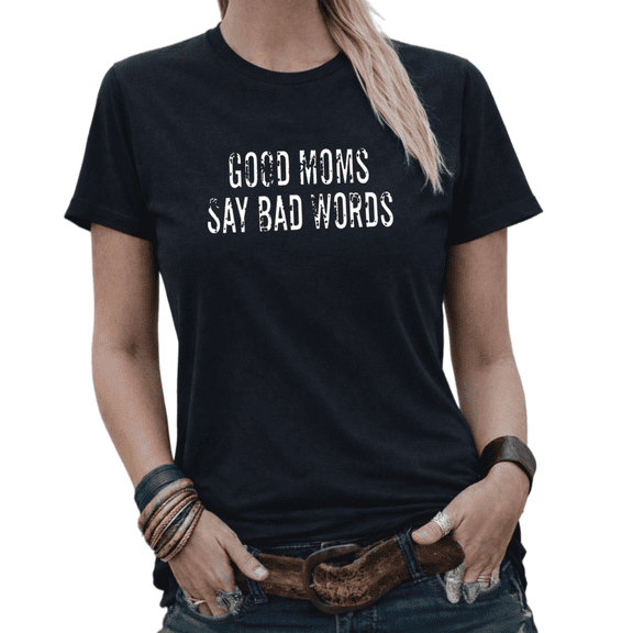 Good Moms Say Bad Words Funny Mom Life T-Shirt, Casual Short Sleeve Crew Neck Graphic Tee for Women, Mother's Day Gift Tops