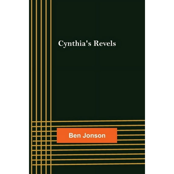 Cynthia's Revels, (Paperback)