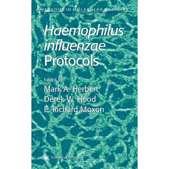 Methods in Molecular Medicine Haemophilus Influenzae Protocols, Book 71, (Hardcover)