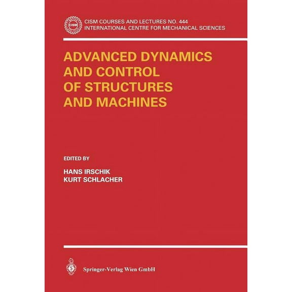 CISM International Centre for Mechanical Advanced Dynamics and Control of Structures and Machines, Book 444, (Paperback)