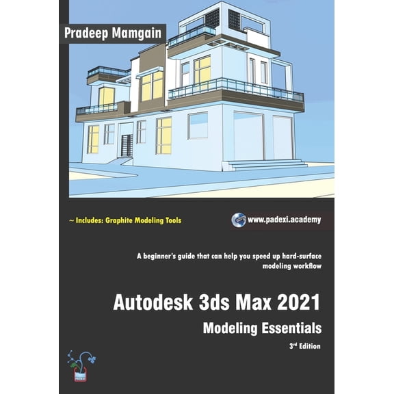 Autodesk 3ds Max 2021: Modeling Essentials, 3rd Edition (Paperback) by Pradeep Mamgain