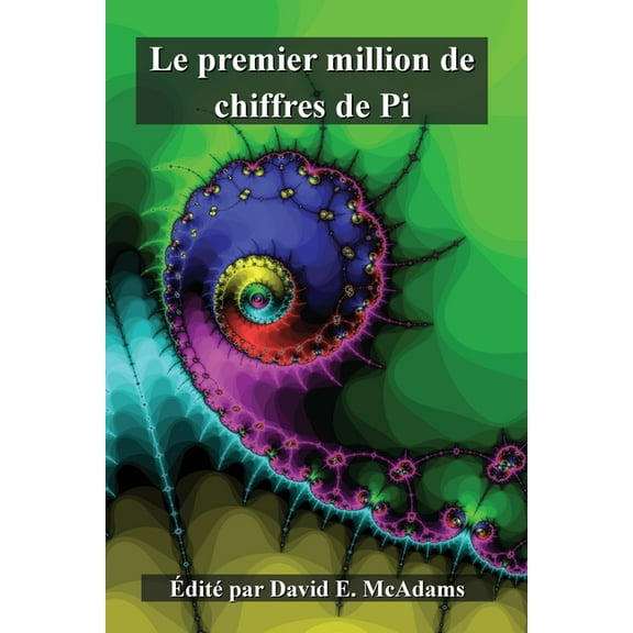 Livres de MathÃ©matiques Pour Enfants Le premier million de chiffres de Pi, (Paperback)