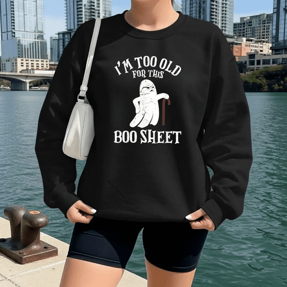 I'm Too Old For This Boo Sheet Vintage Halloween Ghost Pun Sarcastic Gift Sweatshirt, for Men & Women, up to Size 5XL