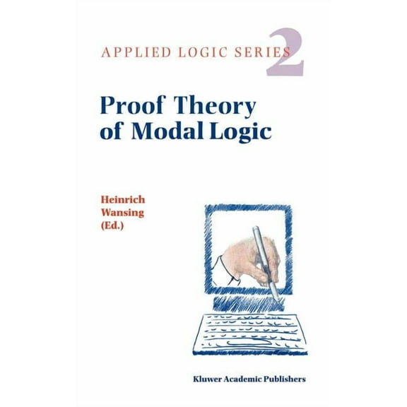 Applied Logic Proof Theory of Modal Logic, Book 2, (Hardcover)