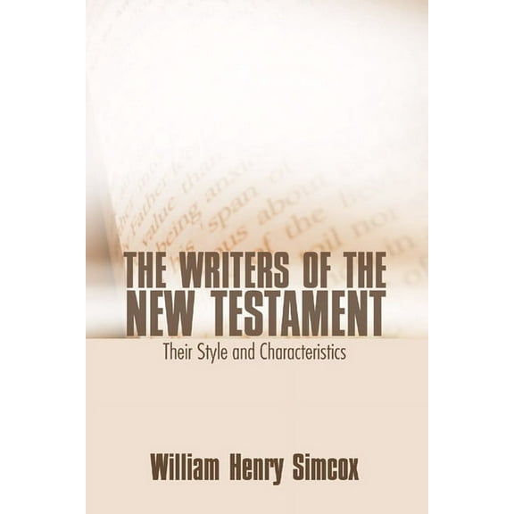 Writers of the New Testament: Their Style and Characteristics (Paperback)
