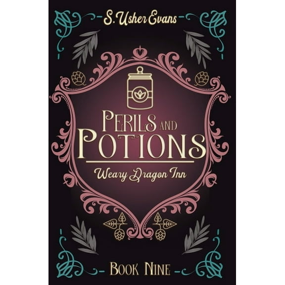 The Weary Dragon Inn Perils and Potions: A Cozy Fantasy Novel, Book 9, (Hardcover)