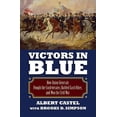 thumbnail image 1 of Pre-Owned Victors in Blue: How Union Generals Fought the Confederates, Battled Each Other, and Won the Civil War (Hardcover) 0700617930 9780700617937, 1 of 1