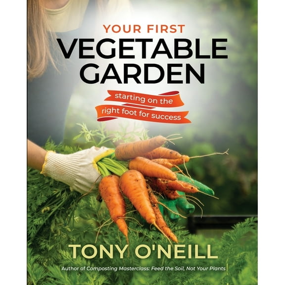 Your First Vegetable Garden, (Paperback)