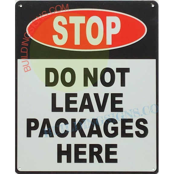 STOP DO NOT LEAVE PACKAGES HERE SIGN (10x12,White,Aluminum) -ref21022