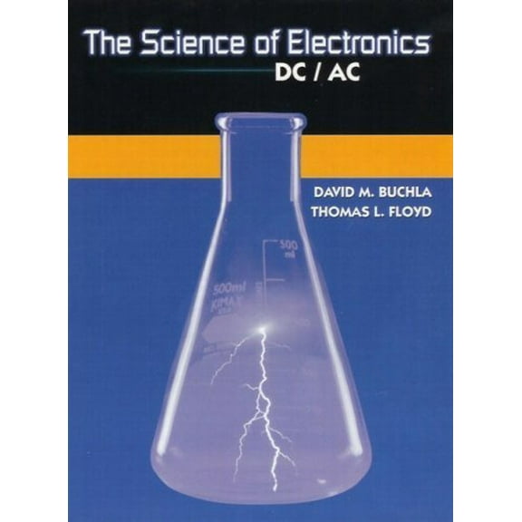 Pre-Owned The Science of Electronics: DC/AC (Hardcover) 0130875651 9780130875655